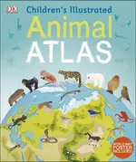 Children's Illustrated Animal Atlas - Jamie Ambrose