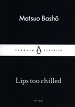 Lips too Chilled - Matsuo Basho