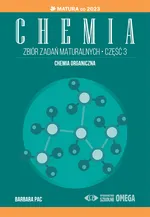 Chemia Zbiór zadań maturalnych Część 3 Matura od 2023 roku - Barbara Pac