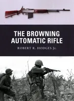 Browning Automatic Rifle - Hodges Robert R.