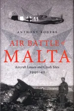 Air Battle of Malta - Anthony Rogers