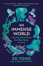 An Immense World - Ed Yong