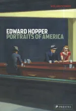 Edward Hopper Portraits of America - Wieland Schmied