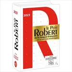 Petit Robert de la langue francaise 2023