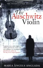 The Auschwitz Violin - Anglada Maria Angels