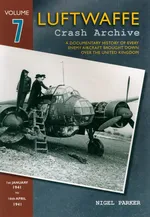Luftwaffe Crash Archive Volume 7 - Nigel Parker