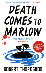Death comes to marlow - Robert Thorogood
