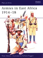 Armies in East Africa 1914-18 - Peter Abbott