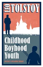 Childhood, Boyhood, Youth - Leo Tolstoy