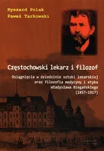 Częstochowski lekarz i filozof - Ryszard Polak