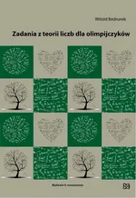 Zadania z teorii liczb dla olimpijczyków - Witold Bednarek