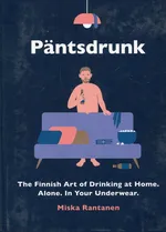 Pantsdrunk - Miska Rantanen