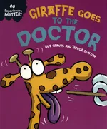 Experiences Matter: Giraffe Goes to the Doctor - Sue Graves