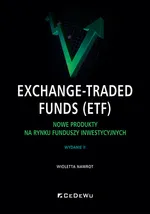 Exchange-Traded Funds (ETF).  Nowe produkty na rynku funduszy inwestycyjnych - Wioletta Nawrot