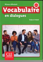 Vocabulaire en dialogues Niveau debutant + CD - Evelyne Sirejols