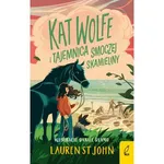 Kat Wolfe i tajemnica smoczej skamieliny Tom 2 - John Lauren St