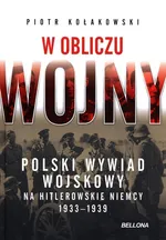 W obliczu wojny - Piotr Kołakowski