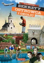 Sekrety Ostrowca i okolic - Rafał Jurkowski