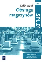 Obsługa magazynów Zbiór zadań Część 2 SPL.01 - Grażyna Karpus