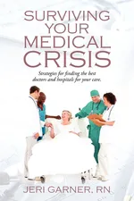 Surviving Your Medical Crisis - RN Jeri Garner