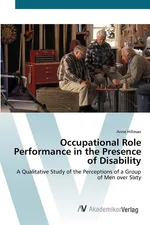 Occupational Role Performance in the Presence of Disability - Anne Hillman