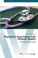 Physicians' Experiences with Patients' Deaths - Robin K. Matsuyama