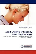Adult Children of Seriously Mentally Ill Mothers - Kathleen Leclear O'Connell