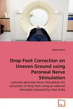 Drop Foot Correction on Uneven Ground using Peroneal Nerve Stimulation - Khamis Elessi