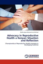 Advocacy in Reproductive Health a Kenyan Situation and Reflection - Michael Okello-Agina Bonaventure