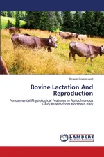 Bovine Lactation And Reproduction - Ricardo Communod