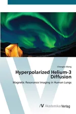 Hyperpolarized Helium-3 Diffusion - Chengbo Wang