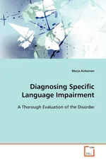 Diagnosing Specific Language Impairment - Marja Asikainen
