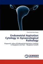 Endometrial Aspiration Cytology in Gynaecological Pathology - Shashikala Kenchappa