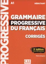 Grammaire progressive du français Niveau débutant Corrigés - Maia Gregoire