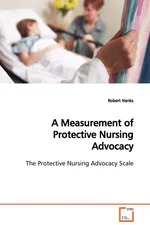 A Measurement of Protective Nursing Advocacy - Robert Hanks
