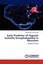 Early Predictor of Hypoxic Ischemic Encephalopathy in Neonates - Abdelmoneim Khashana