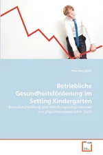 Betriebliche Gesundheitsförderung im Setting Kindergarten - Thorsten Sleifir