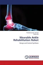 Wearable Ankle Rehabilitation Robot - Prashant kumar Jamwal