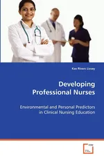 Developing Professional Nurses - Livsey Kae Rivers
