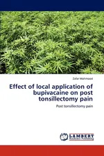 Effect of local application of bupivacaine on post tonsillectomy pain - Zafar Mahmood