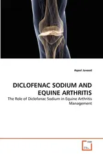 DICLOFENAC SODIUM AND EQUINE ARTHRITIS - Aqeel Javeed