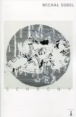 Schrony - Michał Sobol