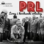 PRL Żony i kochanki władzy - Sławomir Koper