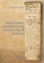 Słownik nazwisk mieszkańców parafii Jeleńcz pod Tucholą (1596-1831) - Jarosław Szuta