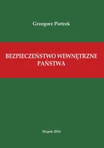 Bezpieczeństwo wewnętrzne państwa - Grzegorz Pietrek