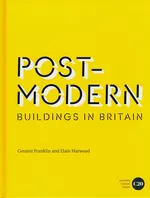 Post-Modern Buildings in Britain - Geraint Franklin