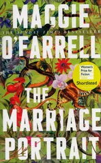 The Marriage Portrait - Maggie O’Farrell