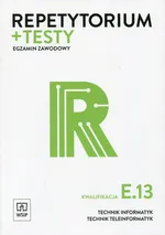 Repetytorium + testy Egzamin zawodowy Kwalifikacja E.13 - Tomasz Klekot