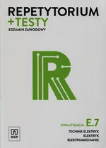 Repetytorium + testy Egzamin zawodowy E.7 Technik elektryk elektryk elektromechanik - Elżbieta Kuźniak