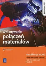 Wykonywanie połączeń materiałów Podręcznik do nauki zawodów - Janusz Figurski